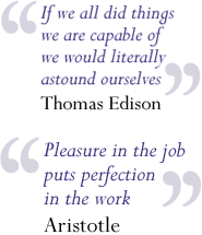 If we all did thing we are capable of we would literally astound ourselves - Thomas Eddison